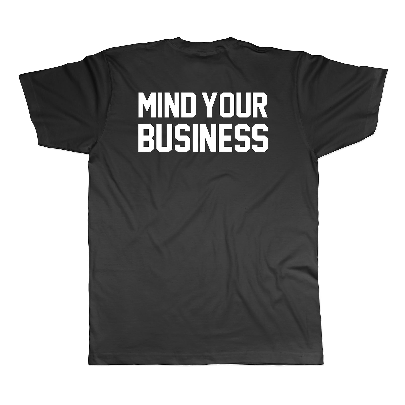 Mind Your Business (2 Sided) Shirt