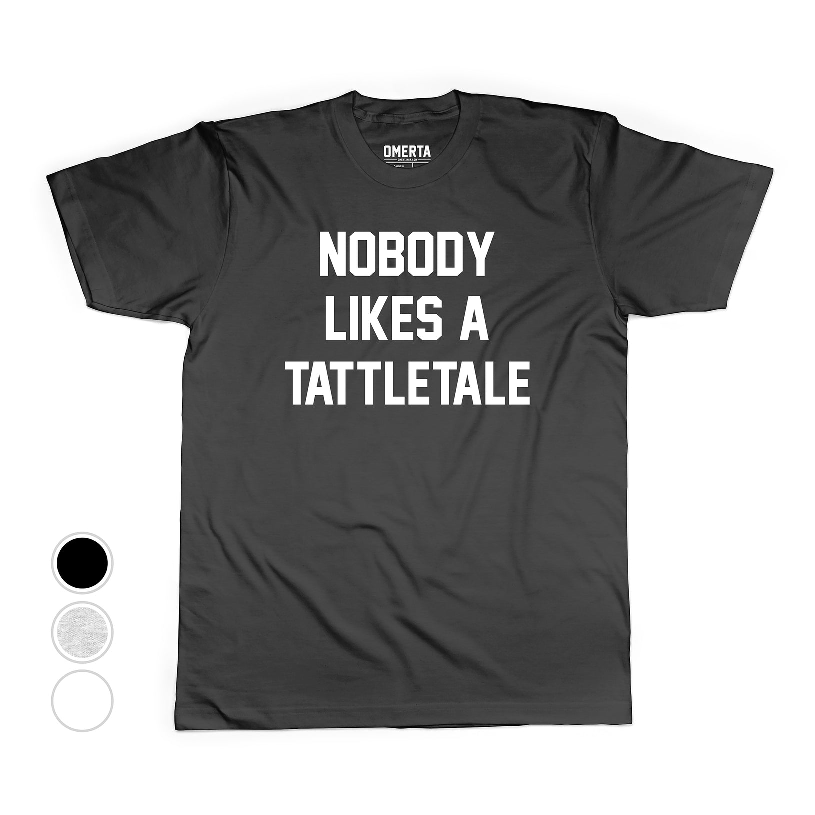 Nobody Likes A Tattletale Shirt