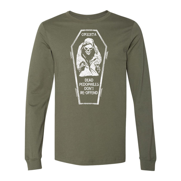 Dead Pedophiles Don't Re-Offend Army Long Sleeve Shirt