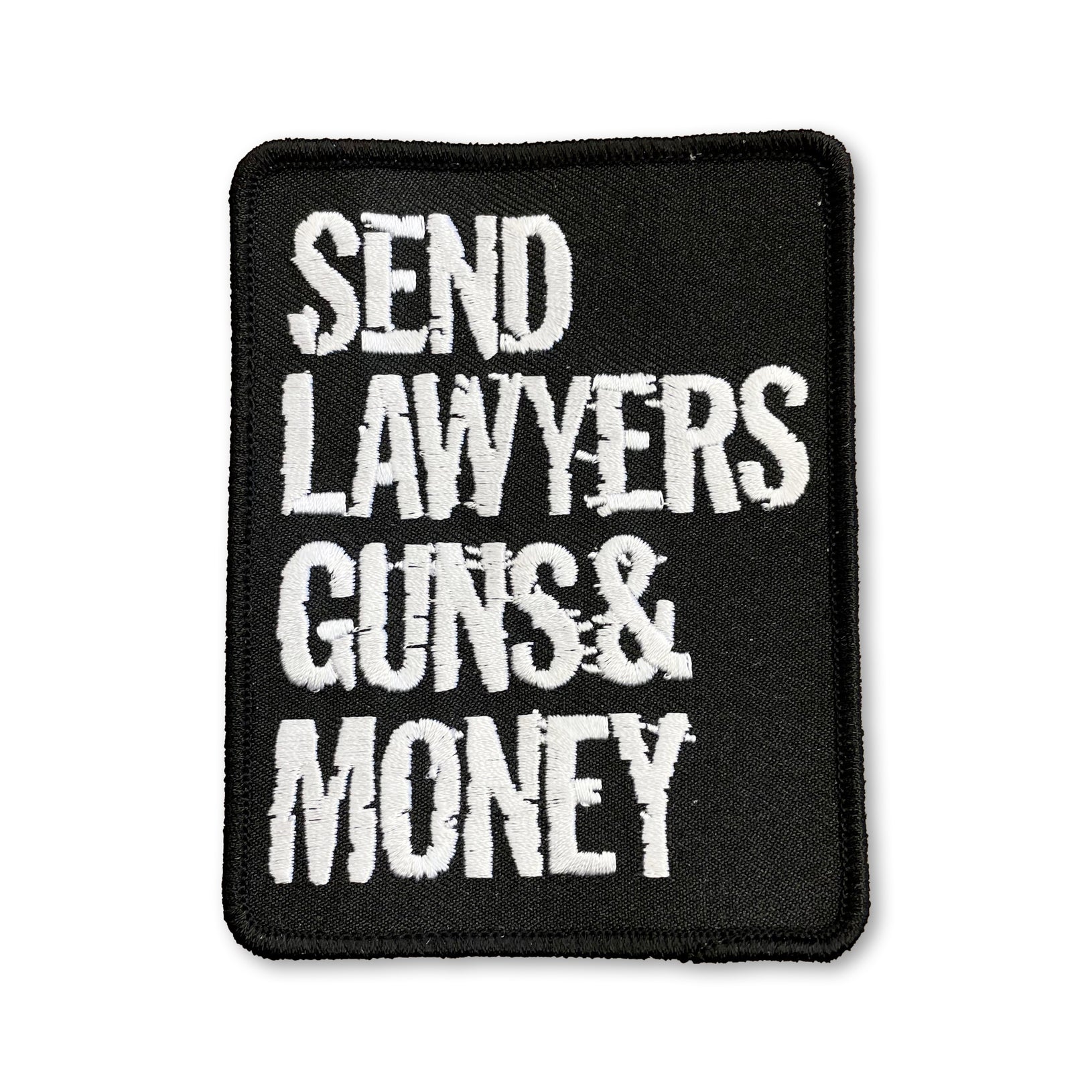 Send Lawyers Guns And Money Patch