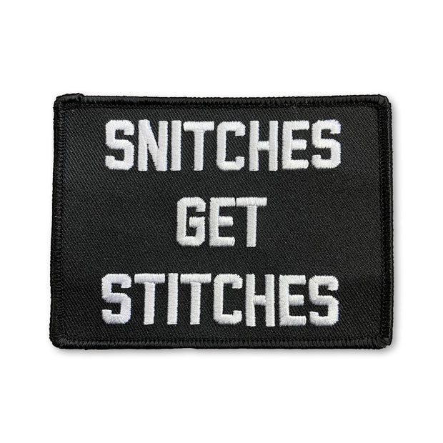 Snitches Get Stitches Patch