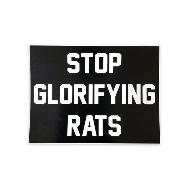 Stop Glorifying Rats Sticker 4