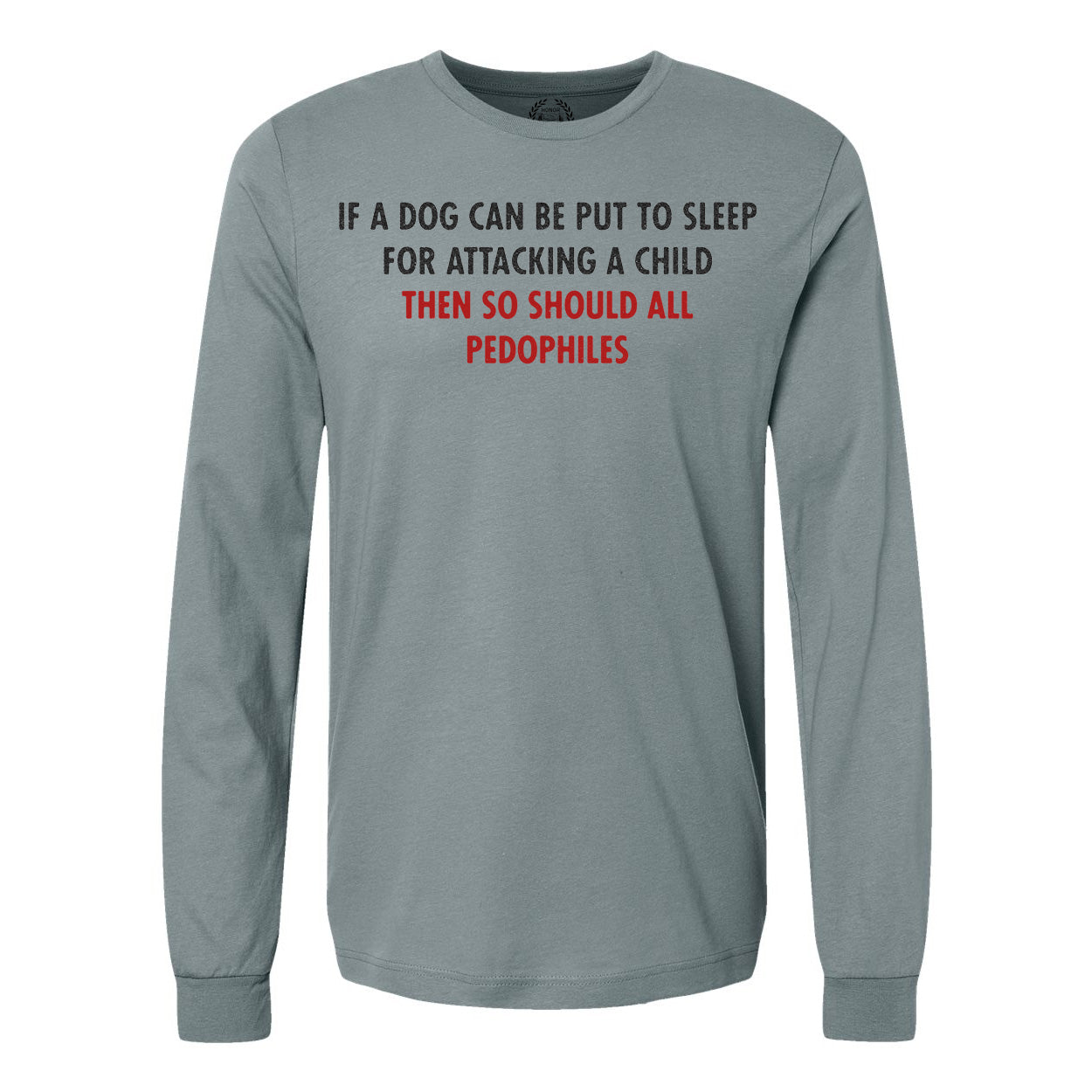 Put Pedos To Sleep Blue Storm Long Sleeve Shirt