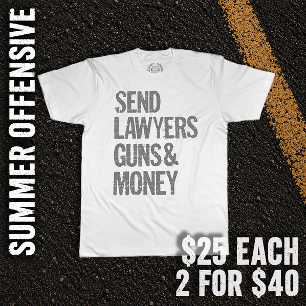 Send Lawyers Guns And Money White Shirt