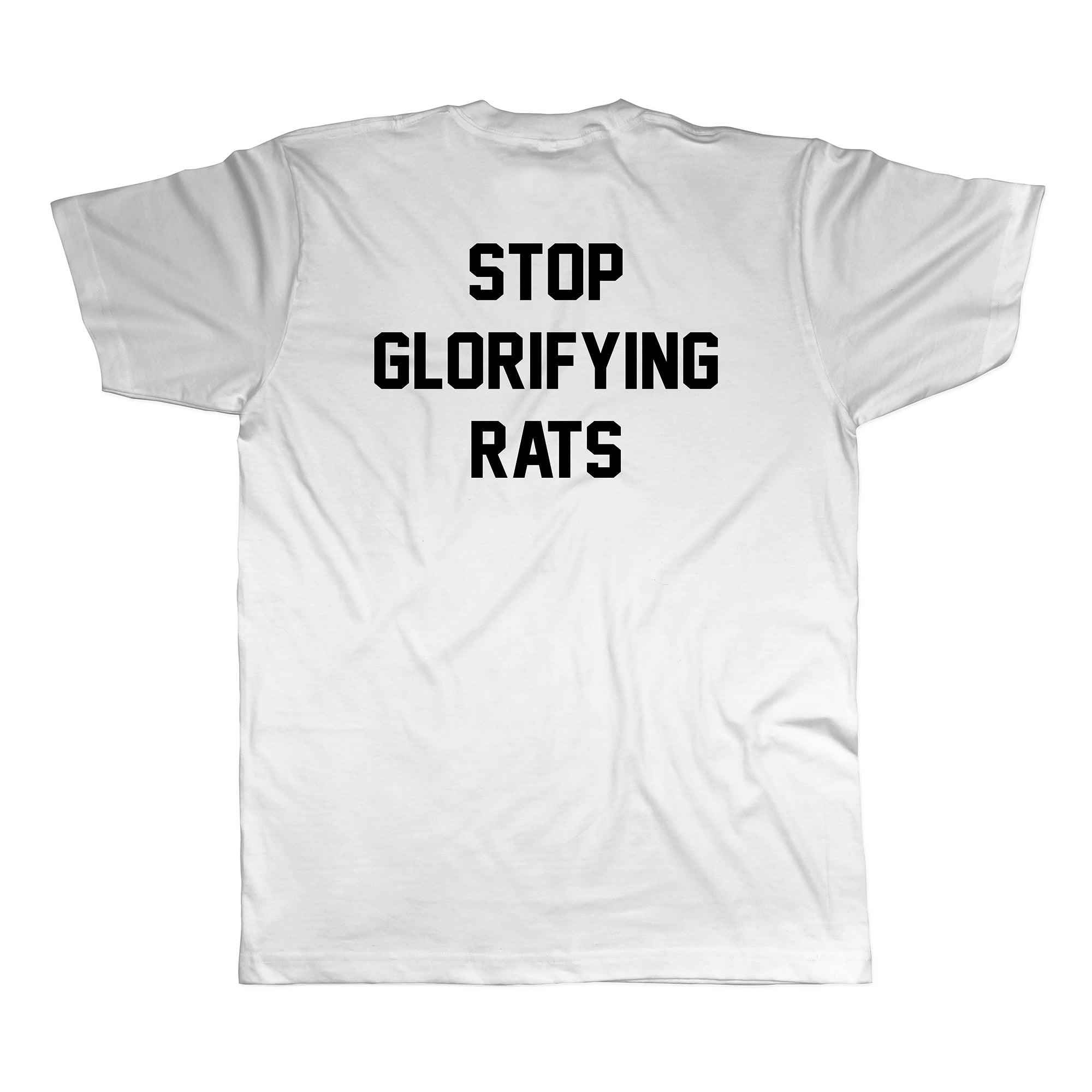 Stop Glorifying Rats Double Sided Shirt