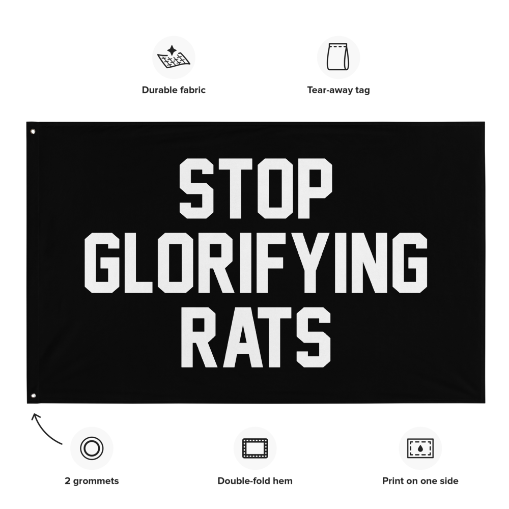 Stop Glorifying Rats Flag