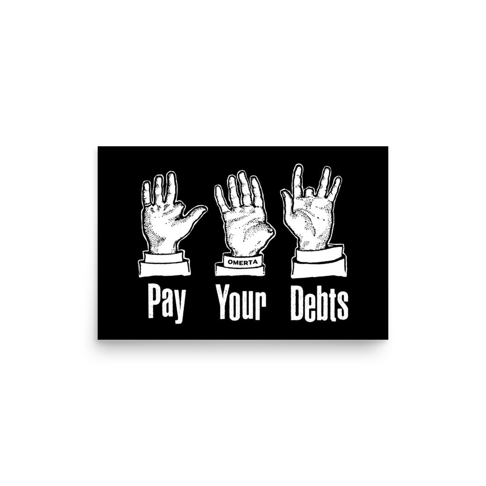 Pay Your Debts Poster