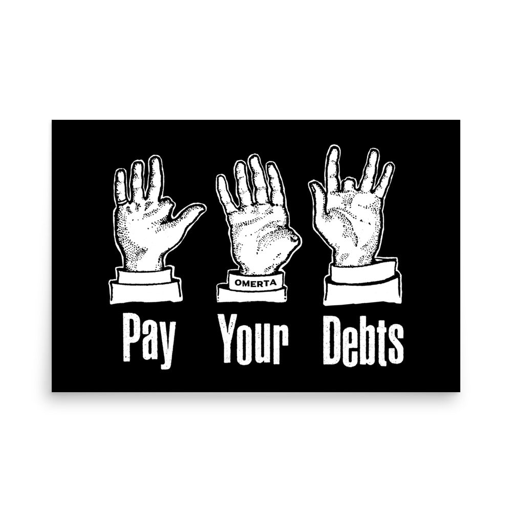 Pay Your Debts Poster